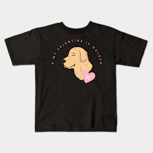My Valentine Is Golden Retriever Valentines Day Pet Dog Kids T-Shirt